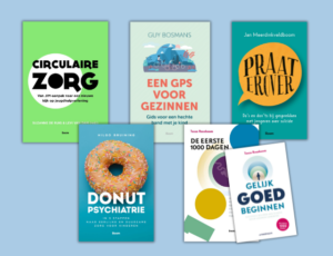 Boeken over jeugd-ggz_ Circulaire zorg_ Een GPS voor gezinnen_Praat erover _Donutpsychiatrie_De eerste 1000 dagen_Gelijk goed beginnen