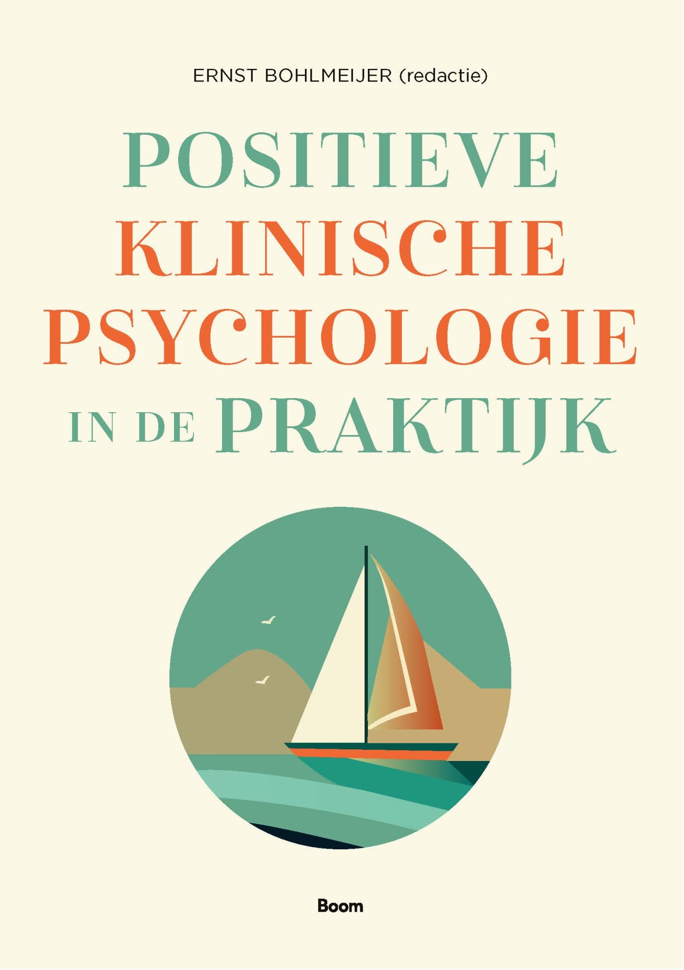 omslag Positieve klinische psychologie in de praktijk Bohlmeijer Boom